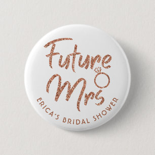 Future Mrs Bridal Shower Rose Gold 6 Cm Round Badge