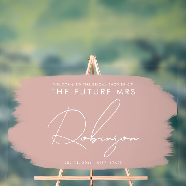 FUTURE MRS Bridal Shower Welcome Paint Dusty Rose Acrylic Sign (Neutral)