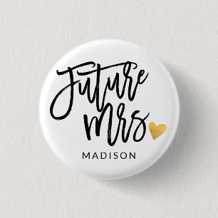 Future Mrs. calligraphy personalized 3 Cm Round Badge