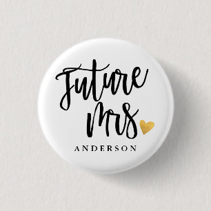 Future Mrs. calligraphy personalized 3 Cm Round Badge