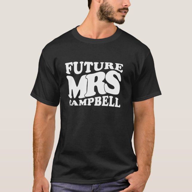 Future Mrs Campbell Bachelorette Party Bridal Show T-Shirt (Front)