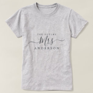 Future Mrs Chic Script Custom Name Bride to be T-Shirt