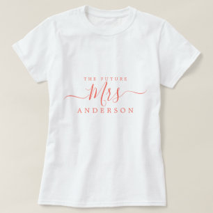 Future Mrs Chic Script Custom Name Bride to be T-Shirt