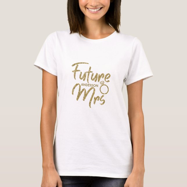 Future Mrs custom bridal t-shirt (Front)