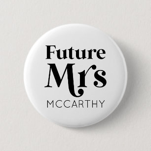 Future Mrs. Custom Last Name Bride To Be Fiancé 6 Cm Round Badge