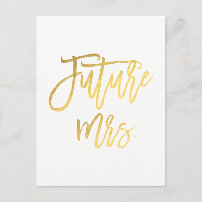 Future Mrs. Faux Gold Foil Modern Save The Date Announcement Postcard (Front)