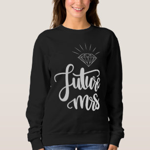 Future Mrs Funny Wedding Party For Bachelorette Pa Sweatshirt