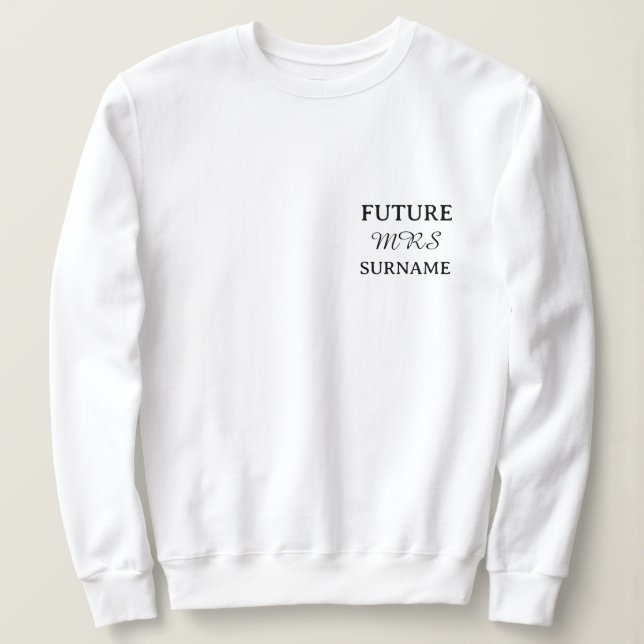 Future Mrs Personalised Name Sweatshirt (Design Front)