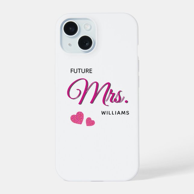 Future Mrs Personalized Wedding Design  iPhone 15 Case (Back)