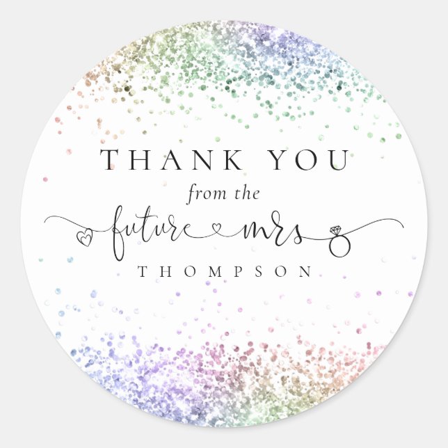 Future Mrs Rainbow Glitter Bridal Shower Thank You Classic Round Sticker (Front)