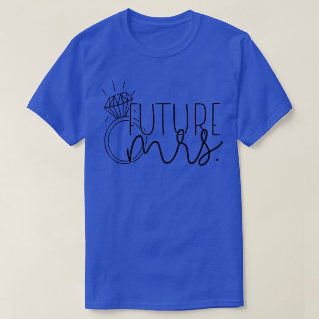 Future Mrs  T-Shirt (Design Front)