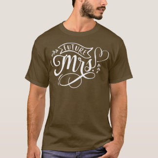 Future Mrs T-Shirt