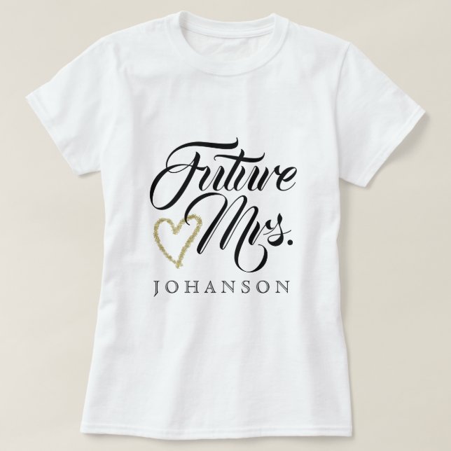 Future Mrs. T-Shirt (Design Front)