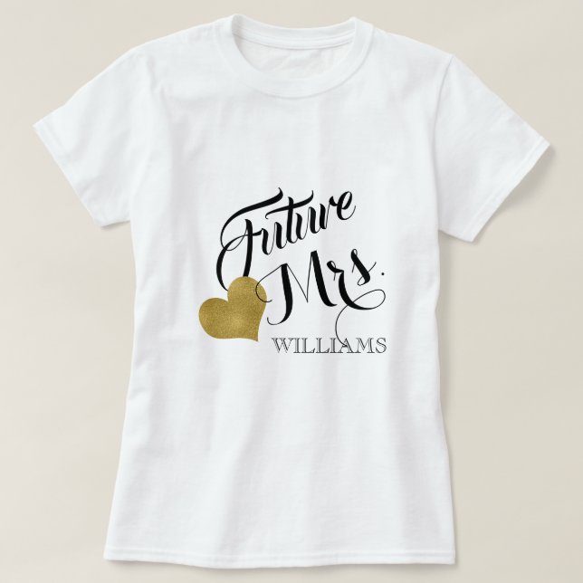 Future Mrs.  T-Shirt (Design Front)