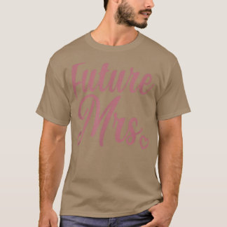 Future Mrs T-Shirt