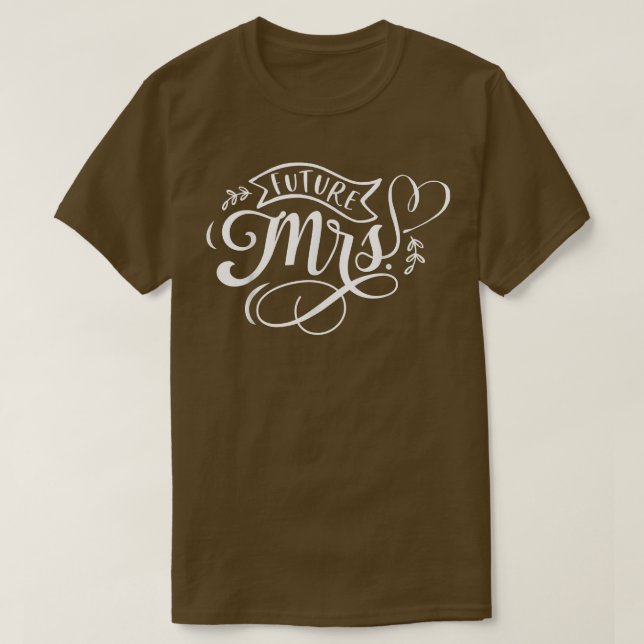 Future Mrs  T-Shirt (Design Front)