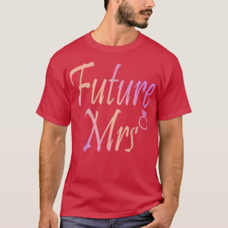 Future Mrs T-Shirt