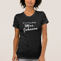 Future Mrs T Shirt for the bride | Bridal party
