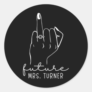 Future Mrs. Turner New Bridal To Be Fiance Bachelo Classic Round Sticker