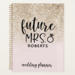 Future Mrs. Wedding Blush Pink and Gold Glitter Planner<br><div class="desc">Stay organised with your wedding planning with this personalised planner featuring your future last name.</div>