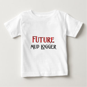 Future Mud Logger Baby T-Shirt