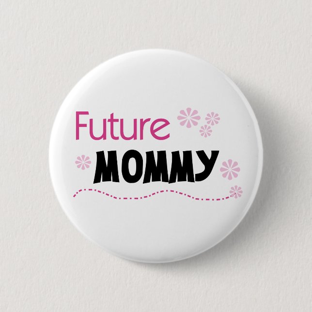 Future Mummy 6 Cm Round Badge (Front)