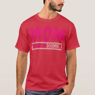 Future Mummy Pregnancy Reveal Mum Loading Baby Pre T-Shirt