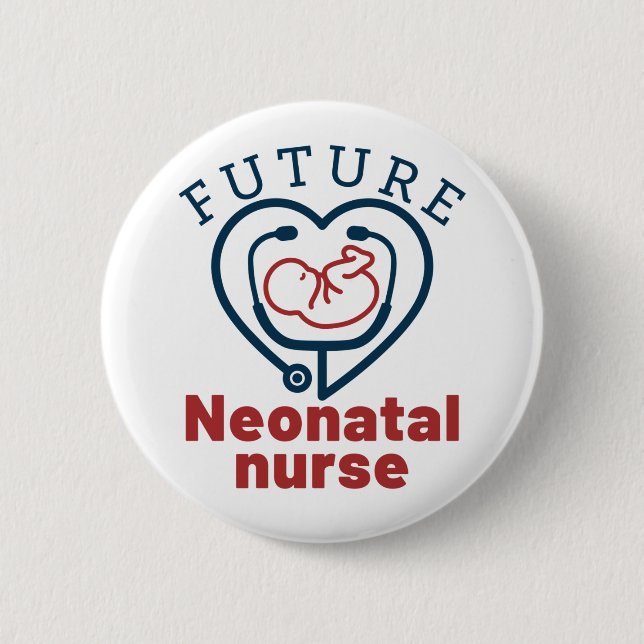 Future Neonatal Nurse 6 Cm Round Badge (Front)