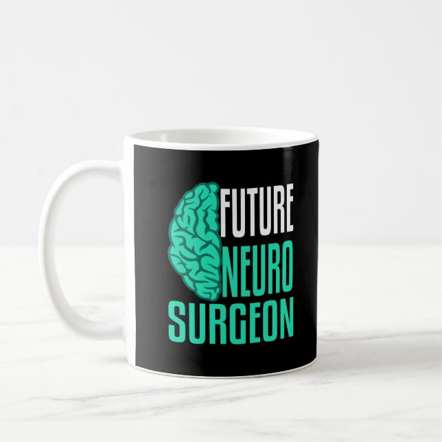 Future Neurosurgeon Surgery Intern Resident Gift Coffee Mug (Left)