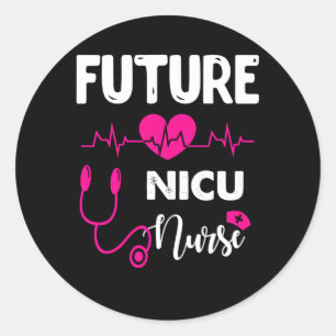 Future Nicu Nurse Nursing Student Classic Round Sticker