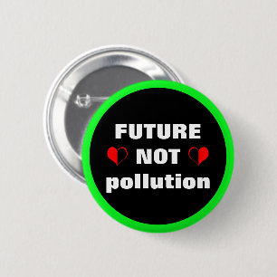 Future NOT pollution & Hearth Extinct Rebellion 6 Cm Round Badge