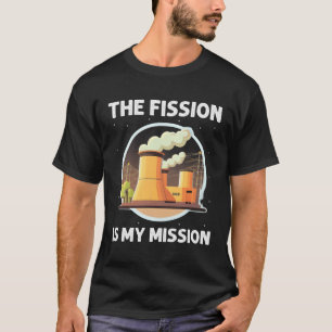 Future Nuclear Engineer Quote And Atomic Science T-Shirt