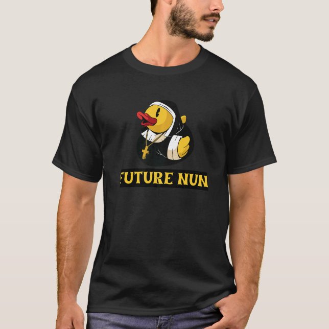Future Nun Rubber Duck  Bathroom Bathtub Squeak Cl T-Shirt (Front)