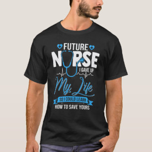 Future Nurse Doctors And Physicians Funny Medical T-Shirt