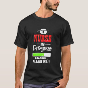 Future Nurse In Training Rn In Progress Nursing S T-Shirt