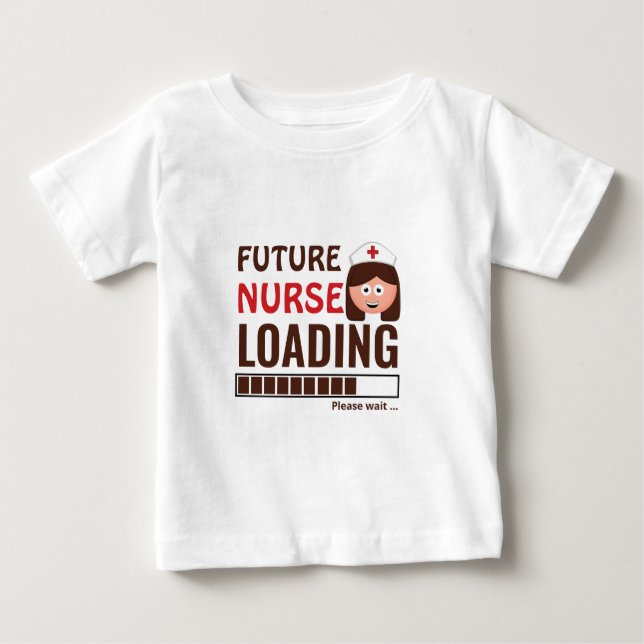 Future Nurse Loading Cute DIY First Birthday Baby T-Shirt (Front)
