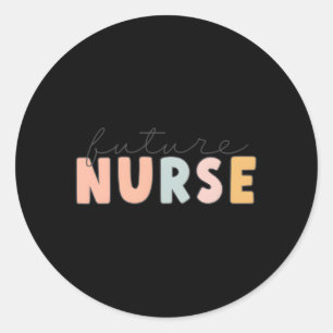 Future Nurse Nursing School Student Nurse In Progr Classic Round Sticker