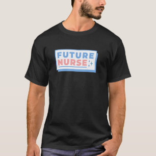 Future Nurse Nursing Student 2024 2025 2026 Study T-Shirt