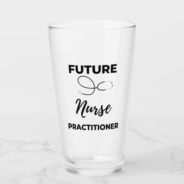 Future Nurse Practitioner 2 Glass (Front)