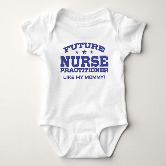 Future Nurse Practitioner Like My Mummy Baby Bodysuit (Front)