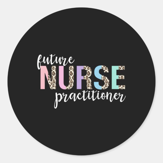 Future Nurse Practitioner Student Graduation Leopa Classic Round Sticker (Front)