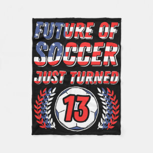 Future Of Soccer Just Turned 13 Birthday Party Cel Fleece Blanket