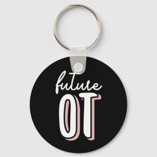 Future OT Occupational Therapy OT School student Key Ring
