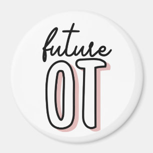 Future OT Occupational Therapy OT School student Magnet