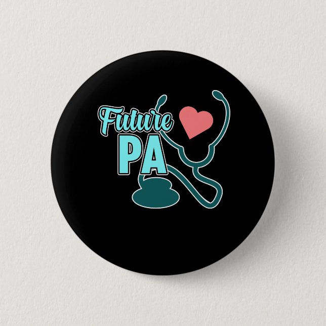 Future PA Physician Assistant Medical Students Gra 6 Cm Round Badge (Front)