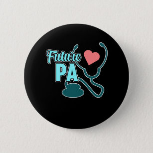 Future PA Physician Assistant Medical Students Gra 6 Cm Round Badge