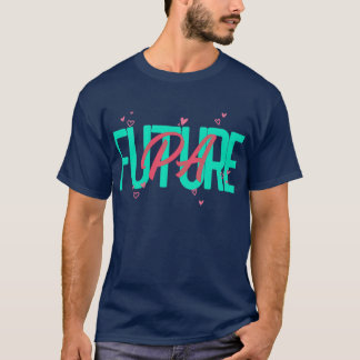 FUTURE PA PHYSICIAN ASSISTANT QUOTES FUNNY QUOTES  T-Shirt