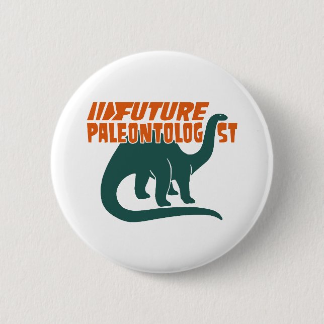 Future Paleontologist 6 Cm Round Badge (Front)