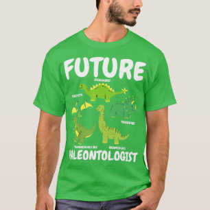 Future Paleontologist Dinosaur 1 T-Shirt