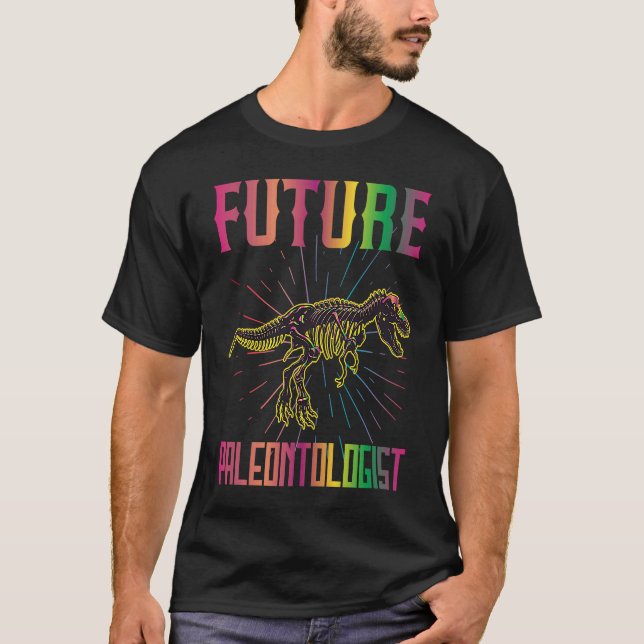 Future Paleontologist Dinosaurs Lovers Paleontolog T-Shirt (Front)